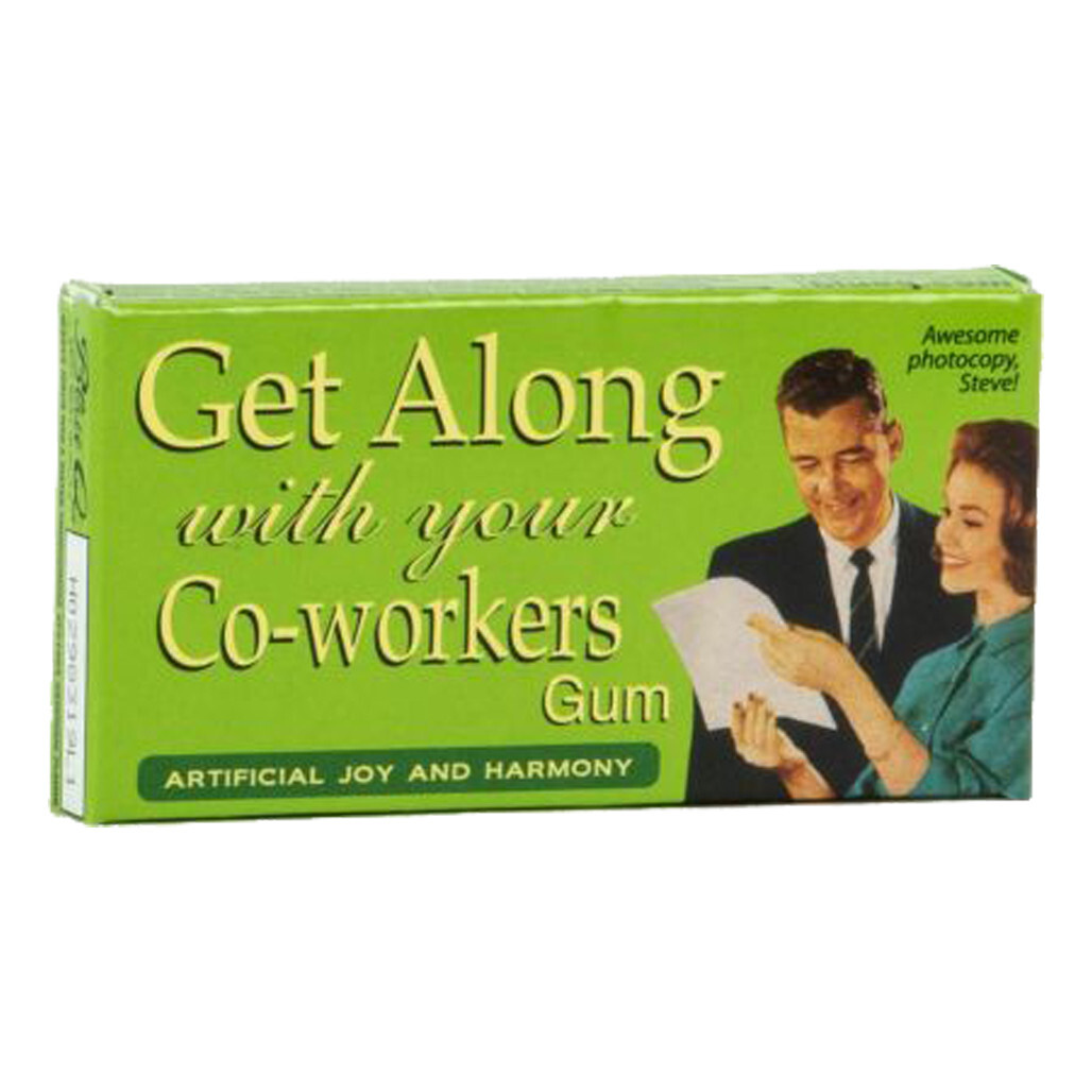 Get along with your Coworkers Gum
